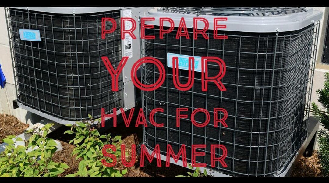 Tips to Prepare Your HVAC System for Summer