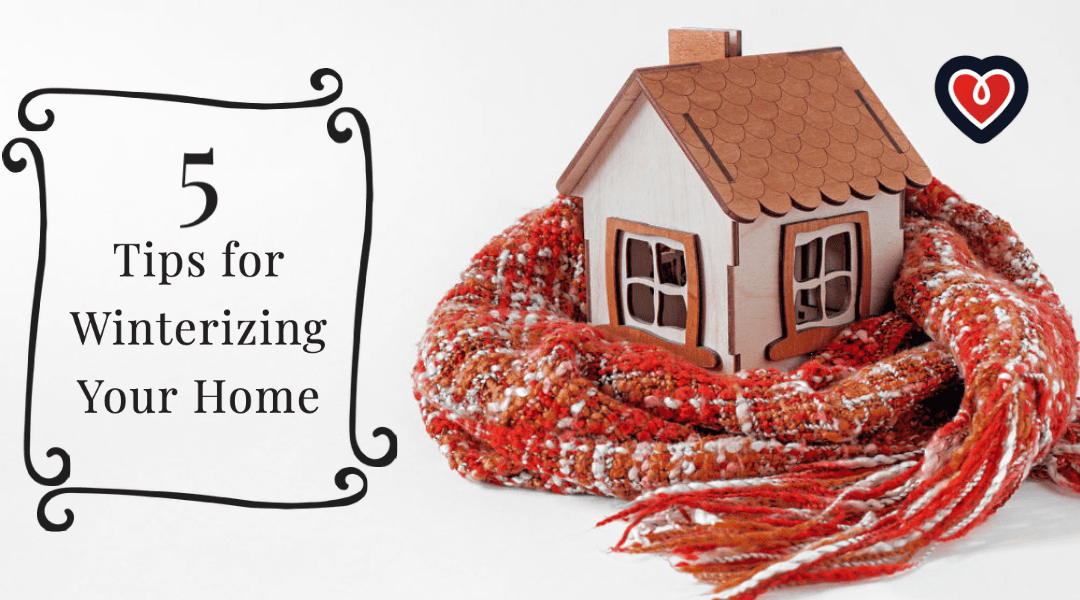 5 Tips for Winterizing Your Home