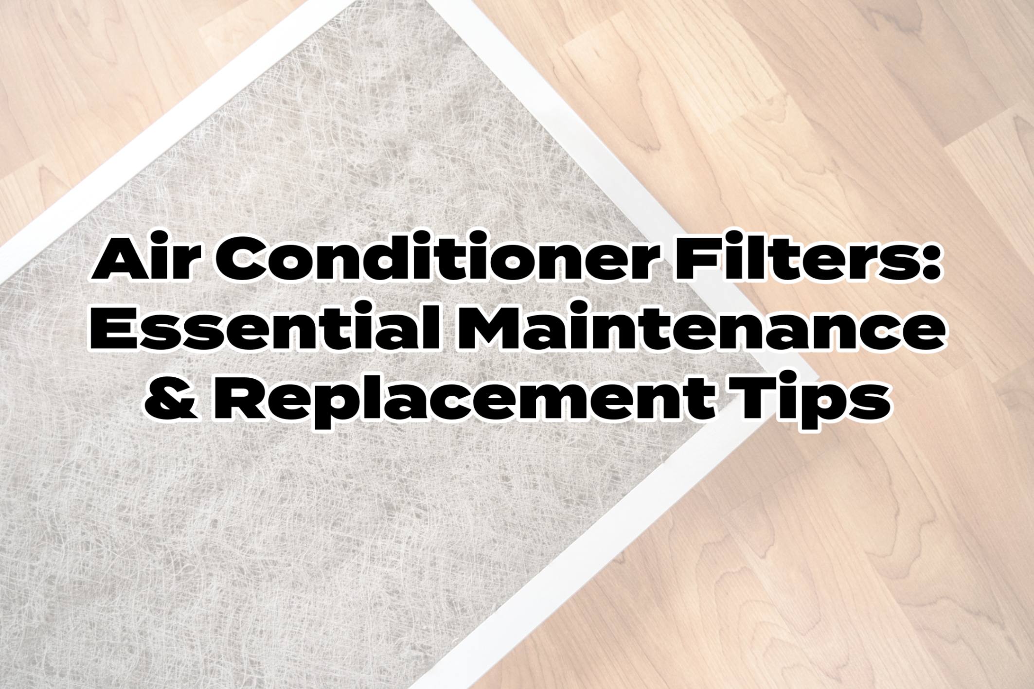Loveland, Ohio HVAC blog on how to clean your replace your air conditioner filters.